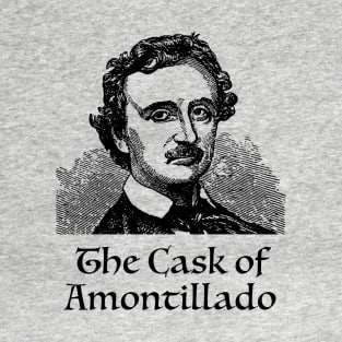 POE Literature, Cask of Amontillado, For Classic Gothic Literature Fans T-Shirt